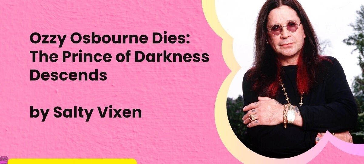 Ozzy Osbourne Dies The Prince of Darkness Descends