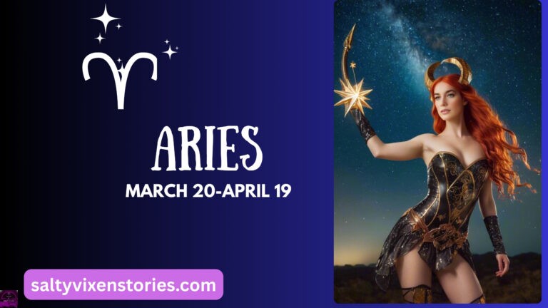 Salty Vixen’s Erotic Horoscopes: Aries