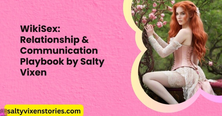 WikiSex: Relationship & Communication Playbook by Salty Vixen