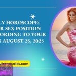 Daily Horoscope Your Sex Position According to Your Sign August 25 2025
