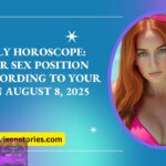 Daily Horoscope Your Sex Position According to Your Sign August 8 2025