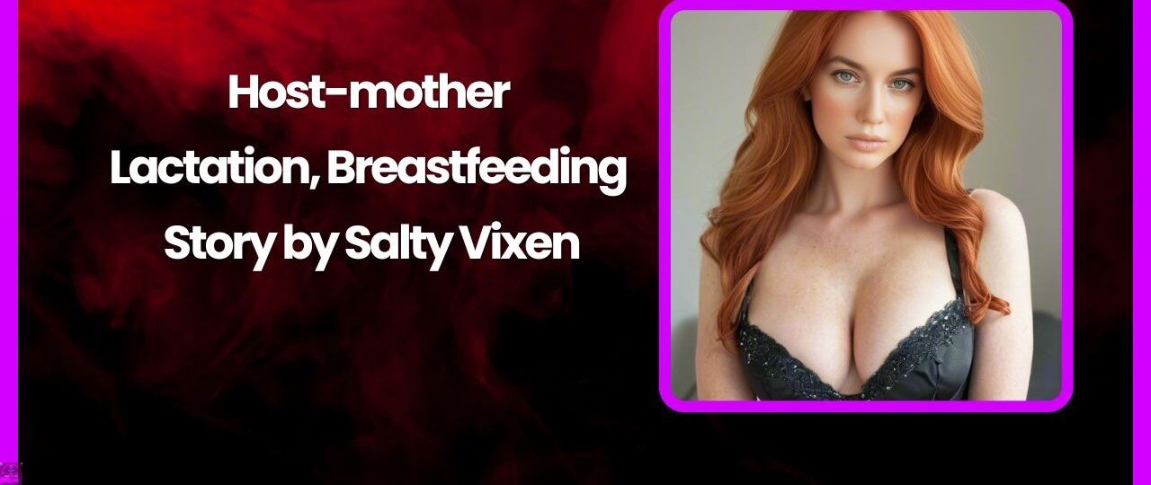 Host mother Lactation Breastfeeding Story by Salty Vixen