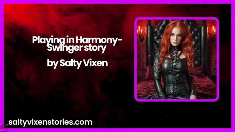 Playing in Harmony-Swinger story by Salty Vixen