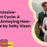 The Dismissive Avoidant Cycle A Fucking Annoying How To Guide
