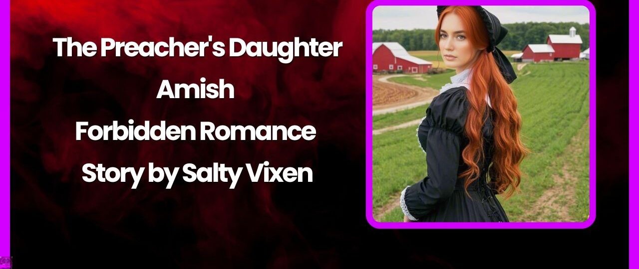 The Preachers Daughter Amish Forbidden Romance Story by Salty Vixen