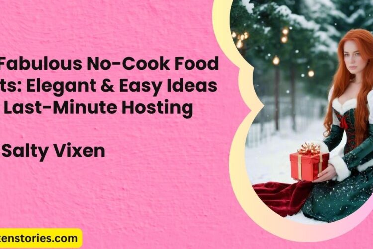 10 Fabulous No Cook Food Gifts Elegant Easy Ideas for Last Minute Hosting