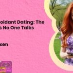Fearful Avoidant Dating The Quiet Crisis No One Talks About