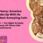 Goodbye PennyAmerica Finally Breaks Up With Its Smallest Most Annoying Coin