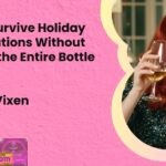 How To Survive Holiday Conversations Without Drinking the Entire Bottle of Wine