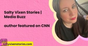 Salty Vixen Stories | Media Buzz