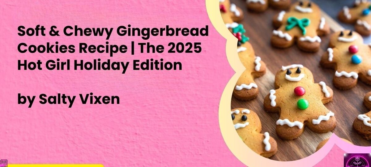 Soft Chewy Gingerbread Cookies Recipe The 2025 Hot Girl Holiday Edition