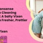 The No Nonsense Bathroom Cleaning Checklist A Salty Vixen Guide to a Fresher Prettier Space