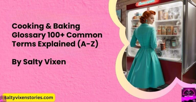 Cooking & Baking Glossary: 100+ Common Terms Explained (A-Z)