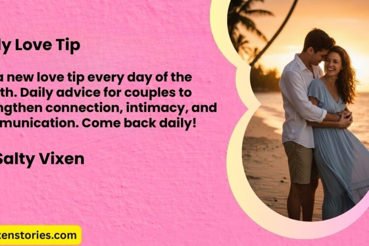 Daily Love Tip Salty Vixen Stories