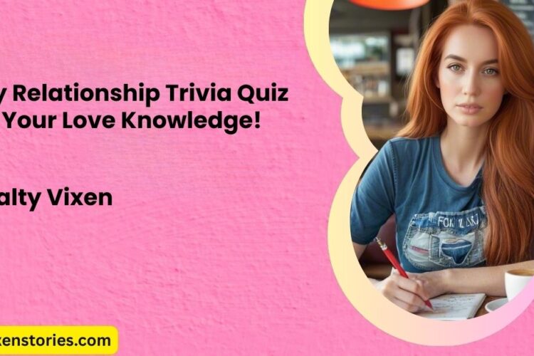 Daily Relationship Trivia Quiz Test Your Love Knowledge