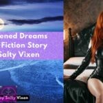 Dampened Dreams Erotic Fiction Story by Salty Vixen