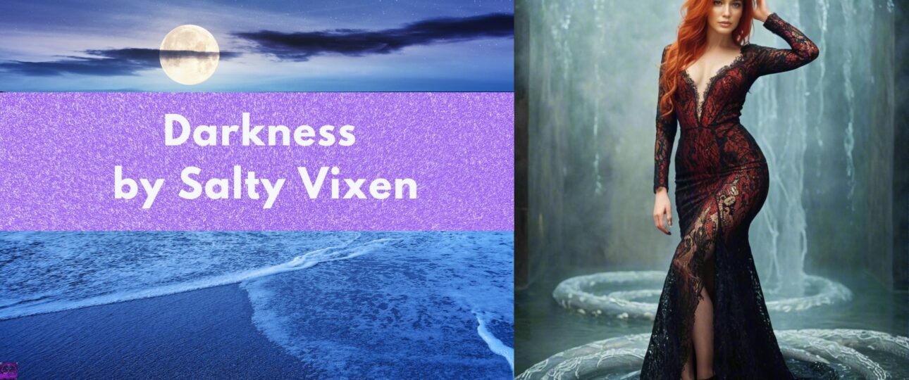 Darkness by Salty Vixen