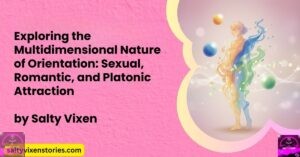 Exploring the Multidimensional Nature of Orientation: Sexual, Romantic, and Platonic Attraction