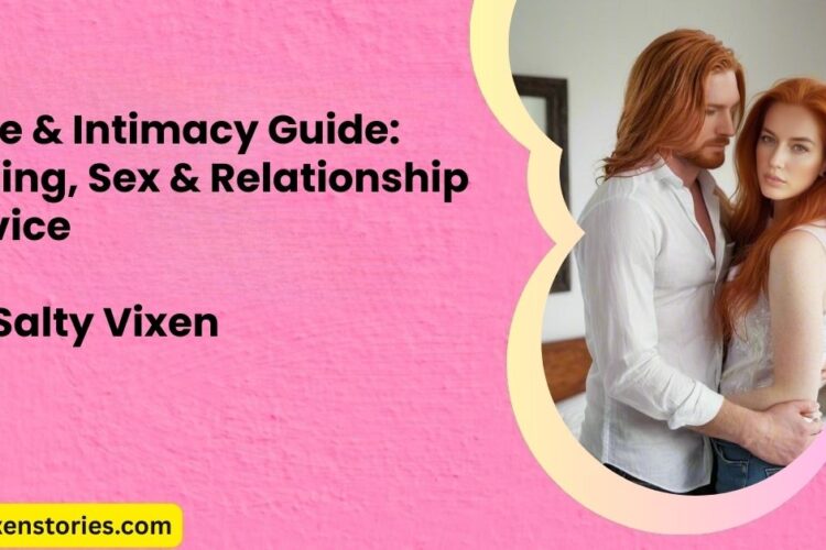 Love Intimacy Guide Dating Sex Relationship Advice