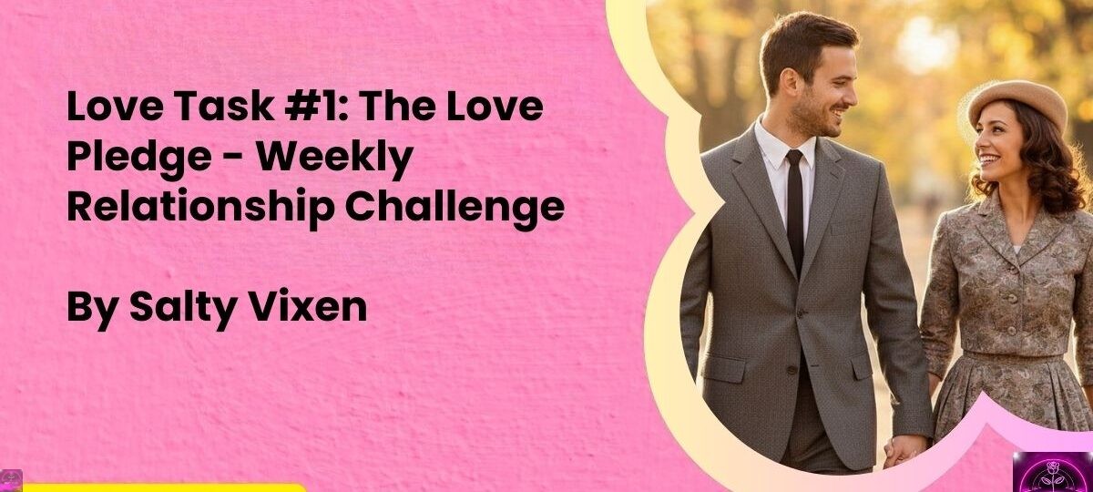Love Task 1 The Love Pledge Weekly Relationship Challenge