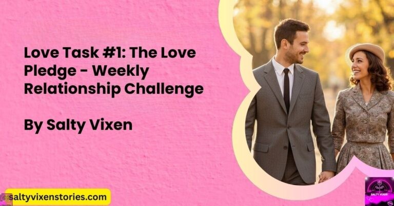 Love Task #1: The Love Pledge – Weekly Relationship Challenge
