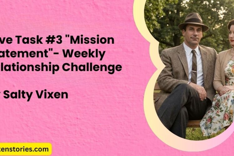 Love Task 3 22Mission Statement22 Weekly Relationship Challenge