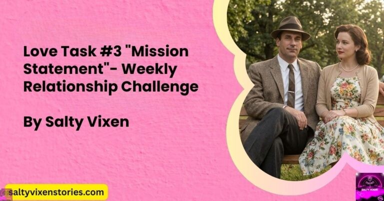 Love Task #3: “Mission Statement”- Weekly Relationship Challenge