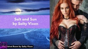 Salt and Sun-Erotic BDSM Fiction Story by Salty Vixen