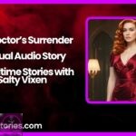 The Doctors Surrender Sensual Audio Story Bedtime Stories with Salty Vixen