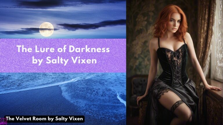The Lure of Darkness by Salty Vixen