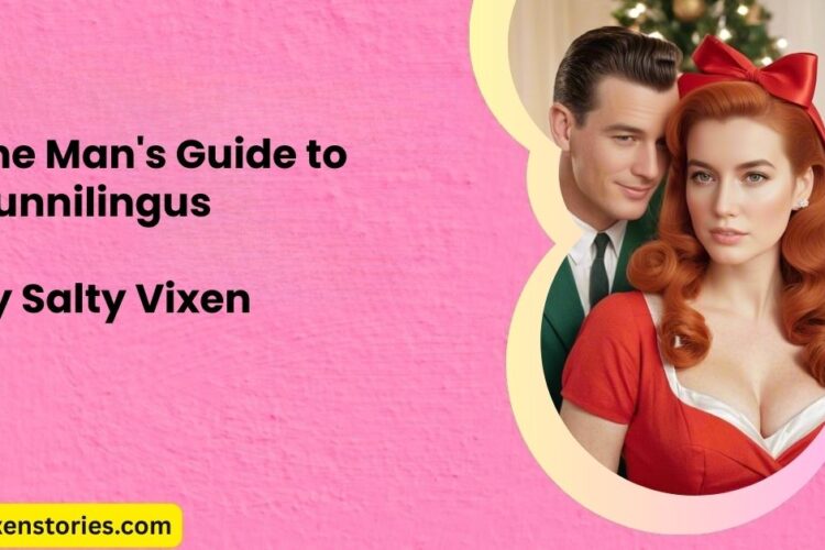 The Mans Guide to Cunnilingus by Salty Vixen