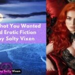 This Is What You Wanted Cuckold Erotic Fiction Story by Salty Vixen