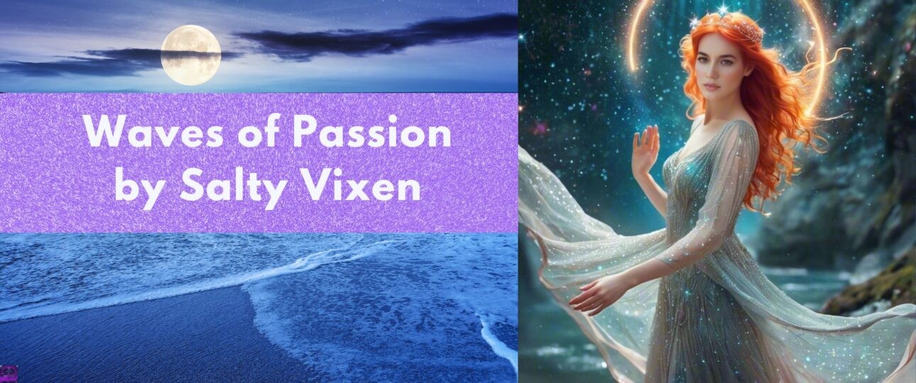 Waves of Passion by Salty Vixen