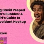 When King David Peeped Bathshebas Bubbles A Modern Girls Guide to Fearful Avoidant Hookup Loops