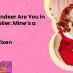 Which Reindeer Are You in Bed Spoiler Mines a Hot Mess