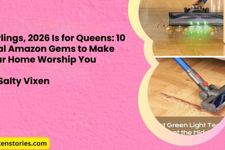 Darlings 2026 Is for Queens 10 Viral Amazon Gems to Make Your Home Worship You