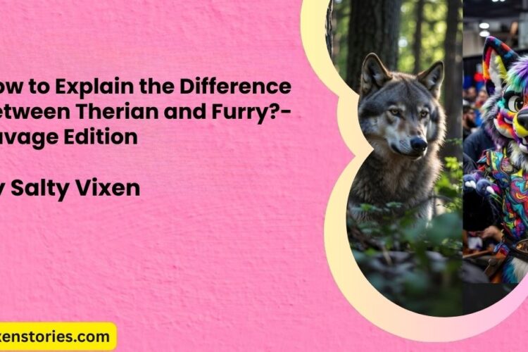 How to Explain the Difference Between Therian and Furry Savage Edition cover