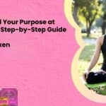 How to Find Your Purpose at Any Age A Step by Step Guide
