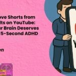 How to Remove Shorts from Search Results on YouTube Because Your Brain Deserves Better Than 15 Second ADHD Bait