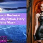 Lie Down In Darkness A BDSM Erotic Fiction Story by Salty Vixen