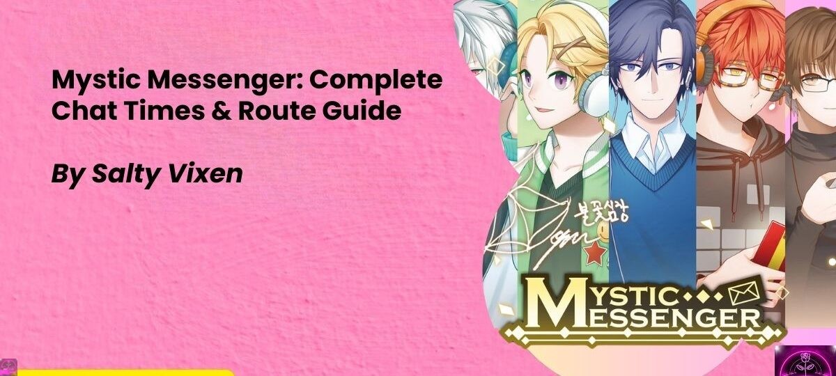 Mystic Messenger Complete Chat Times Route Guide