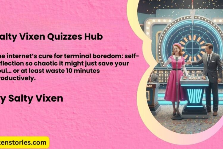 Salty Vixen Quizzes Hub