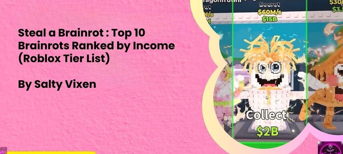 Steal a Brainrot Top 10 Brainrots Ranked by Income Roblox Tier List