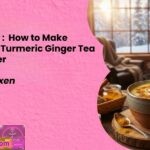 Super Easy How to Make Cinnamon Turmeric Ginger Tea with Powder