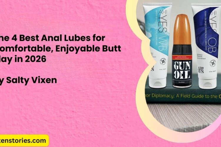 The 4 Best Anal Lubes for Comfortable Enjoyable Butt Play in 2026
