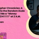 The Christopher Chronicles A Love Letter to the Random Dude Who Called Me a 22Money Hungry BITCH22 at 2 A.M