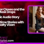 The Door Closes and the Mask Drops by Bedtime Stories with Salty Vixen