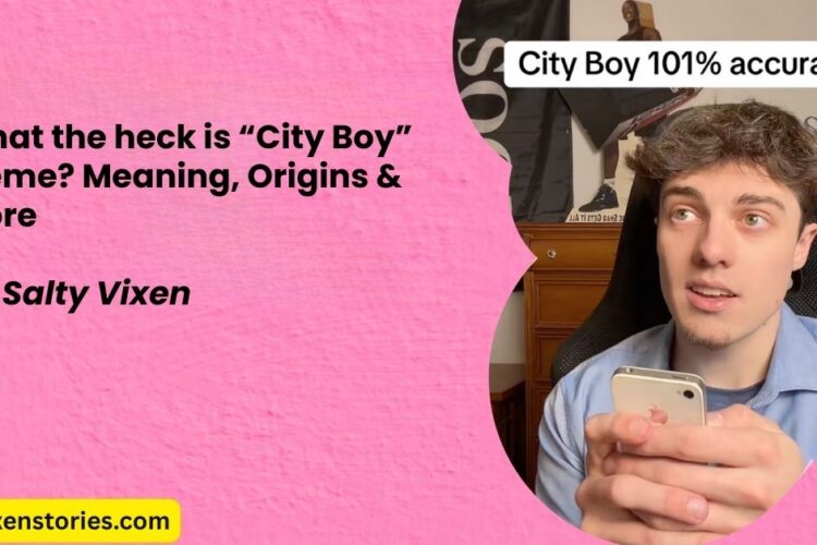 What the heck is City Boy Meme Meaning Origins More