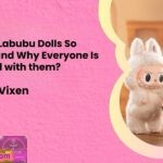 Why Are Labubu Dolls So Popular and Why Everyone Is Obsessed with them