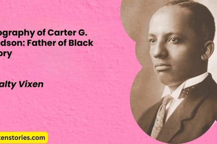 A Biography of Carter G. Woodson Father of Black History